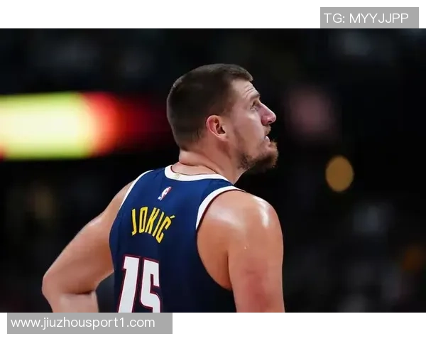 瓦兰谈双塔组合与约基奇的潜力但对抗快速后卫存在挑战 瓦兰谈双塔组合与约基奇的潜力但对抗快速后卫存在挑战